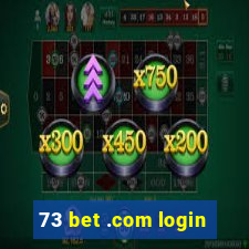 73 bet .com login